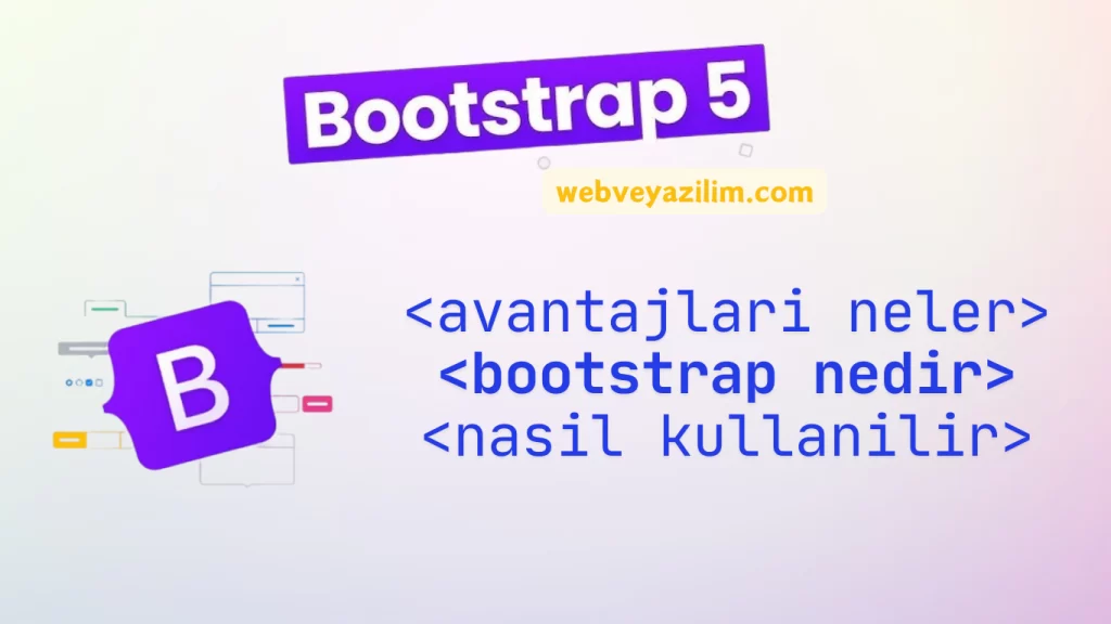 Bootstrap Nedir ? Bootstrap Avantajları Nelerdir ? Bootstrap Nasıl Eklenir ? 1 Bootstrap nedir ne ise yarar ne avantajlar saglar